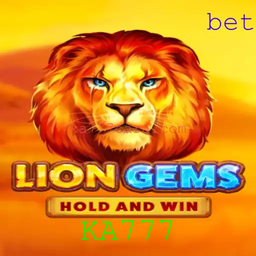 Descubra o Fascinante Mundo de LionGems com KA777